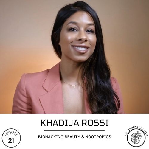 Khadija Rossi on the Mind Body Peak Performance Podcast: Sexual Energy Transmutation